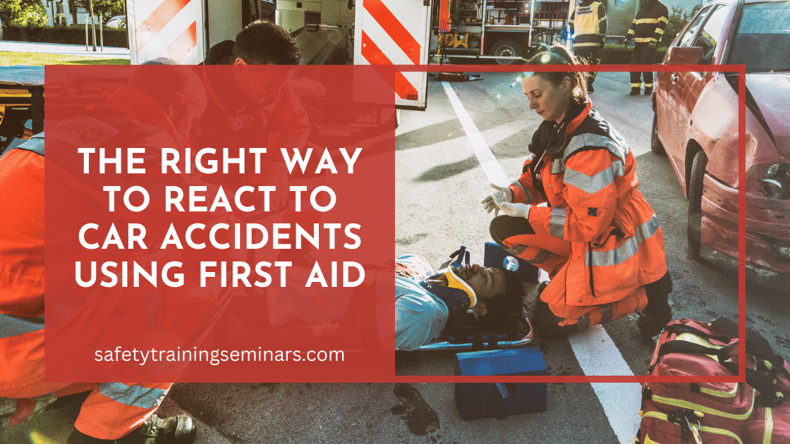 how to react to car accident using first aid