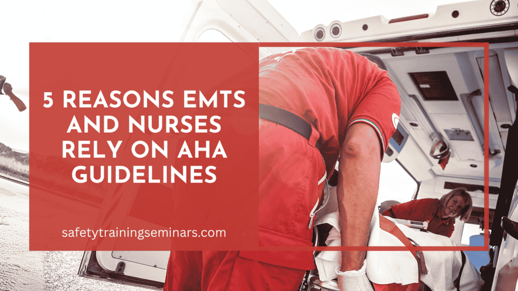 reasons why emts and nurses depends on AHA guideline