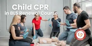 Child CPR in BLS Renewal Course