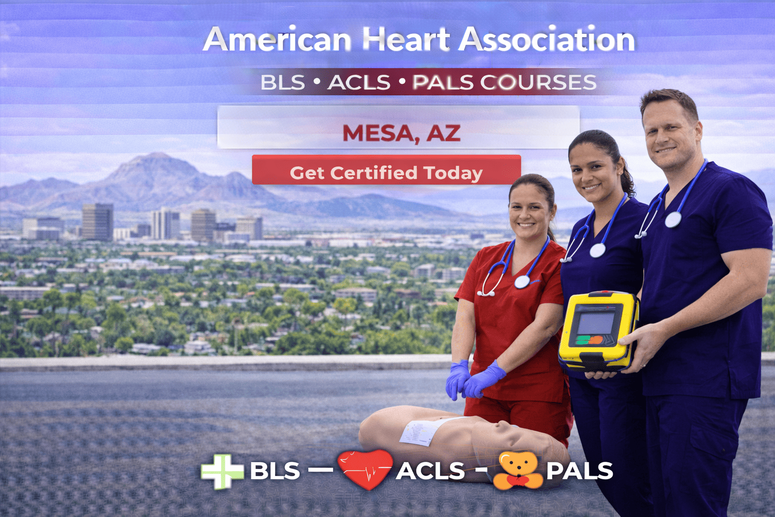 BLS, ACLS, PALS & CPR-First Aid Course in Mesa, AZ