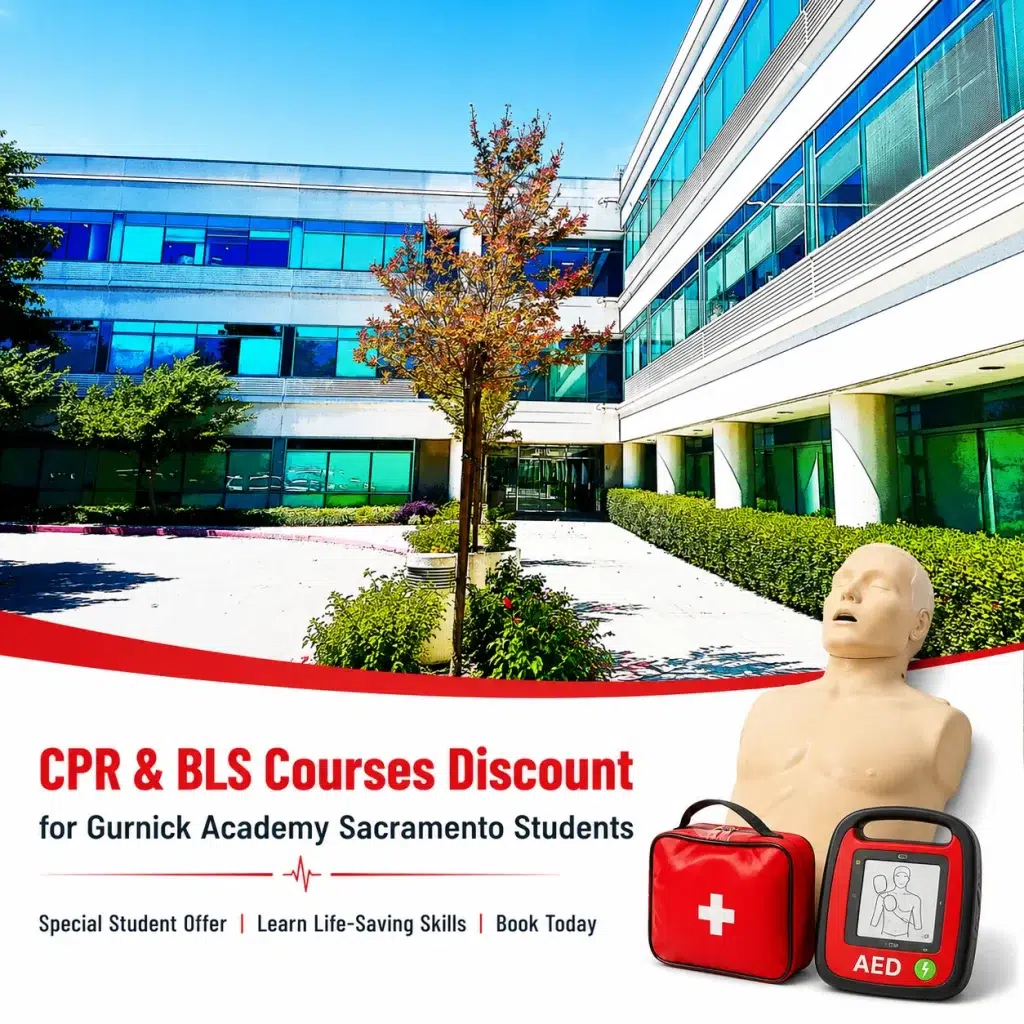 Gurnick Academy Sacramento Students Get $25 Off CPR, BLS, ACLS & PALS Courses