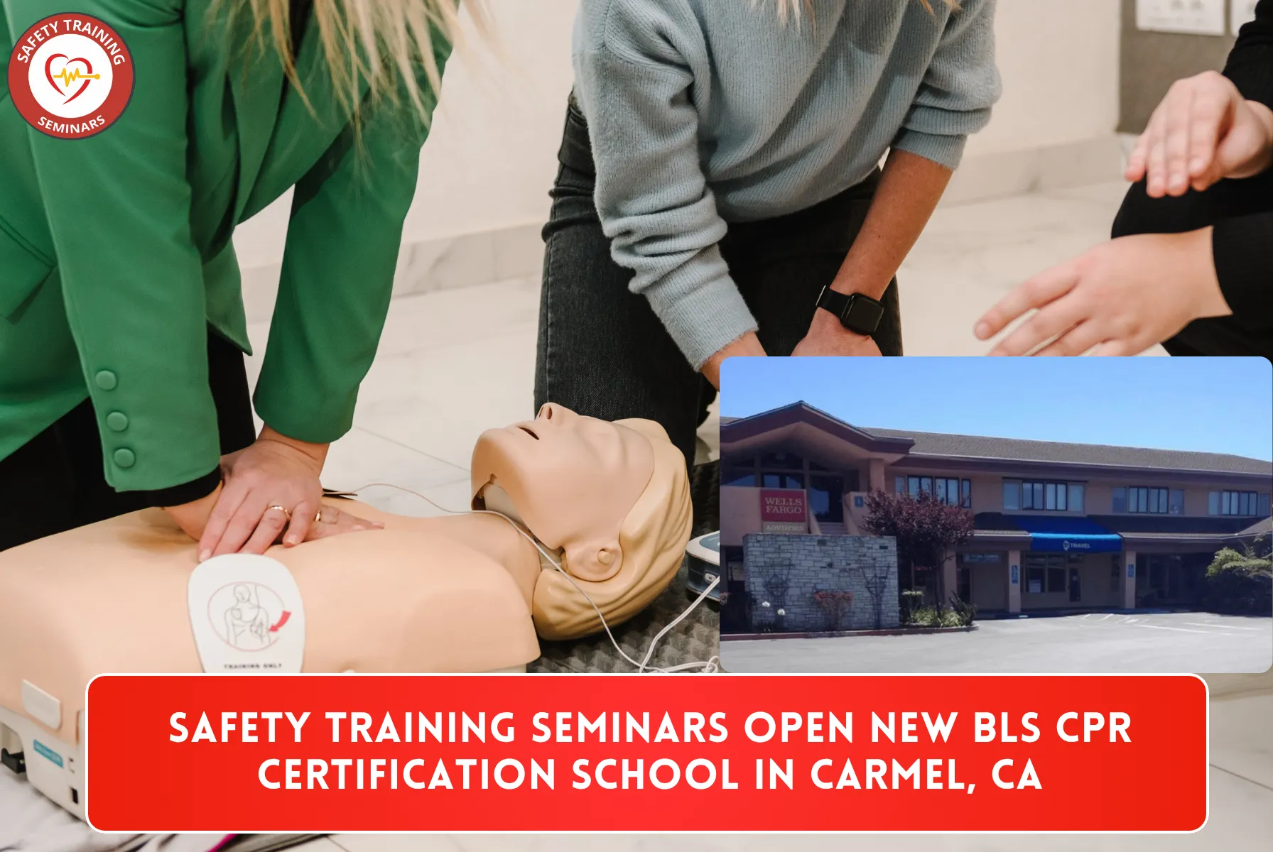 Safety Training Seminars Open New AHA BLS CPR Certification School in Carmel, CA